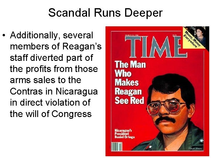 Scandal Runs Deeper • Additionally, several members of Reagan’s staff diverted part of the