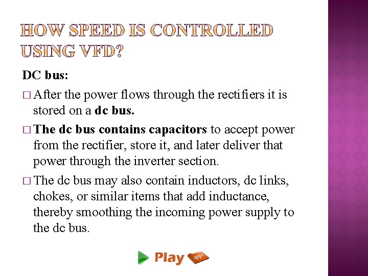 DC bus: � After the power flows through the rectifiers it is stored on