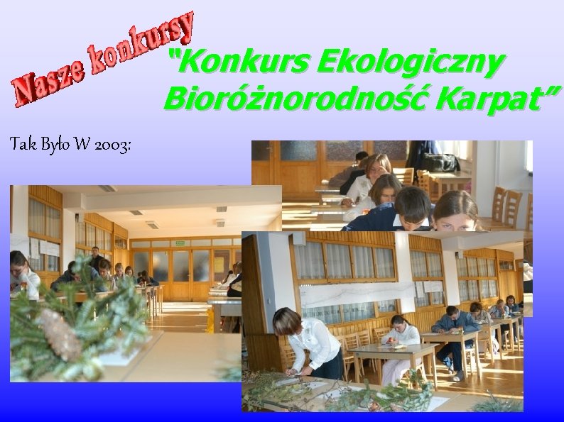 “Konkurs Ekologiczny Bioróżnorodność Karpat” Tak Było W 2003: 