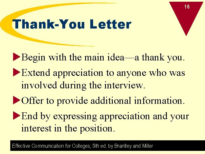 16 Thank-You Letter u. Begin with the main idea—a thank you. u. Extend appreciation