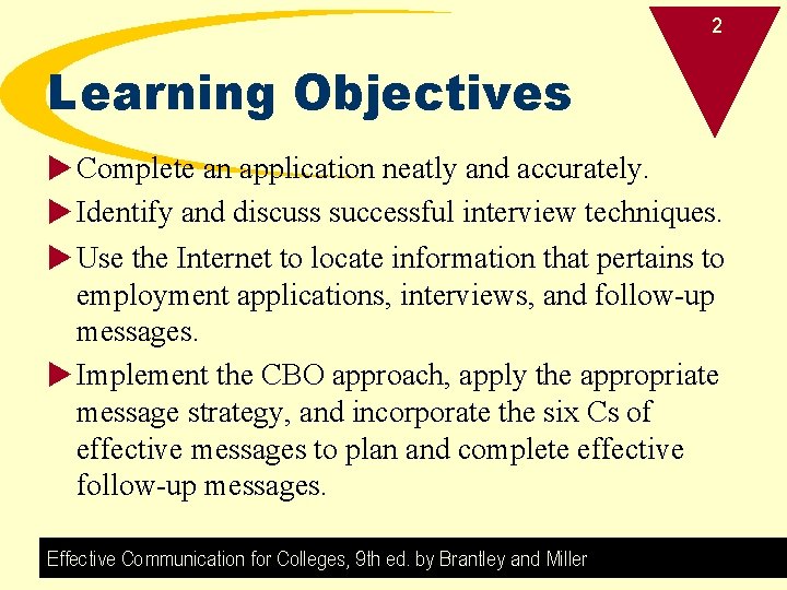 2 Learning Objectives u Complete an application neatly and accurately. u Identify and discuss