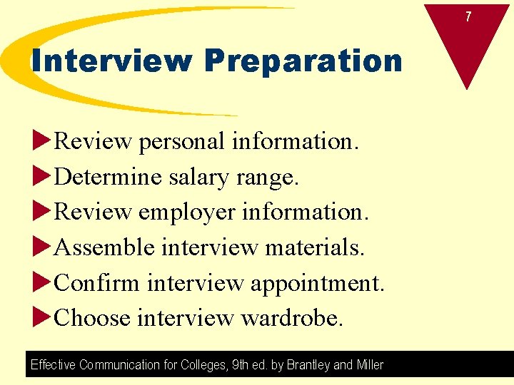 7 Interview Preparation u. Review personal information. u. Determine salary range. u. Review employer