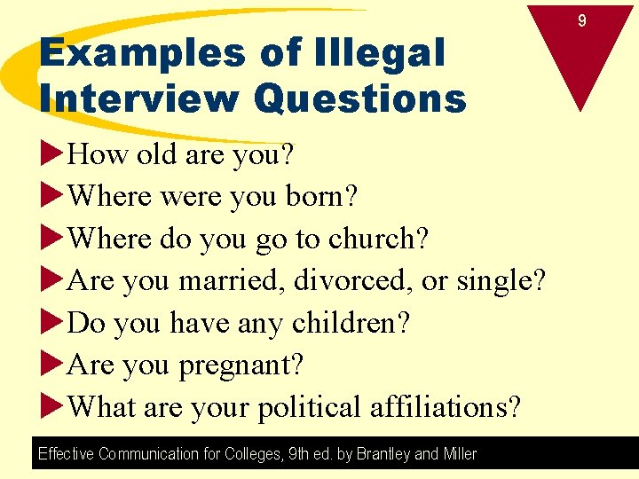 Examples of Illegal Interview Questions u. How old are you? u. Where were you