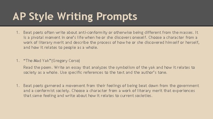 AP Style Writing Prompts 1. Beat poets often write about anti-conformity or otherwise being
