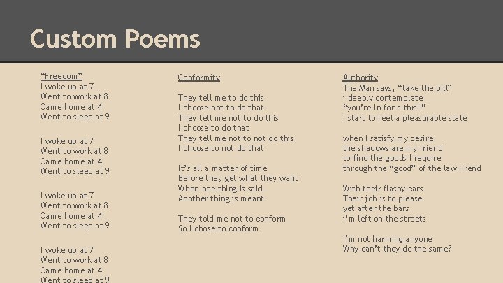 Custom Poems “Freedom” I woke up at 7 Went to work at 8 Came