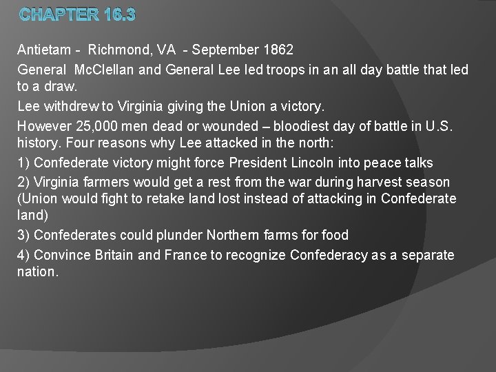 CHAPTER 16. 3 Antietam - Richmond, VA - September 1862 General Mc. Clellan and