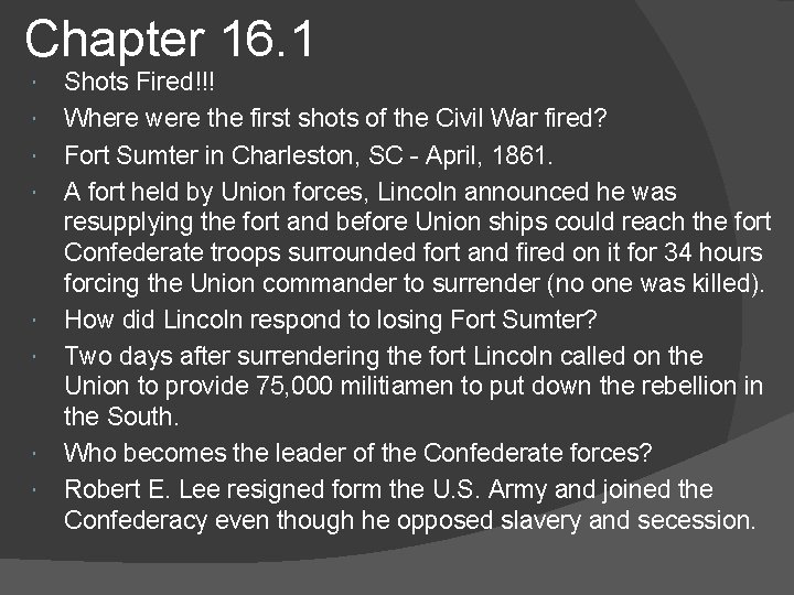 Chapter 16. 1 Shots Fired!!! Where were the first shots of the Civil War