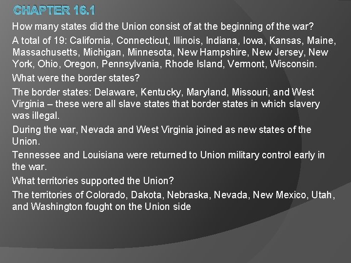 CHAPTER 16. 1 How many states did the Union consist of at the beginning