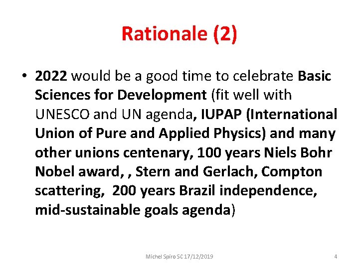 Rationale (2) • 2022 would be a good time to celebrate Basic Sciences for