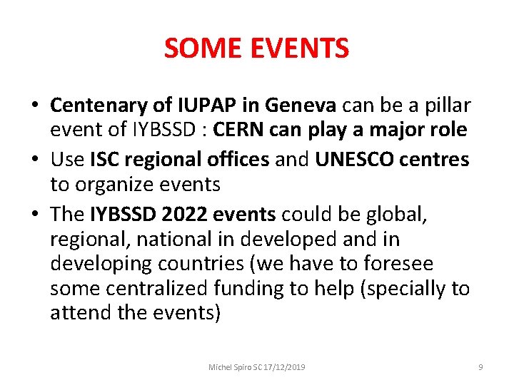 SOME EVENTS • Centenary of IUPAP in Geneva can be a pillar event of