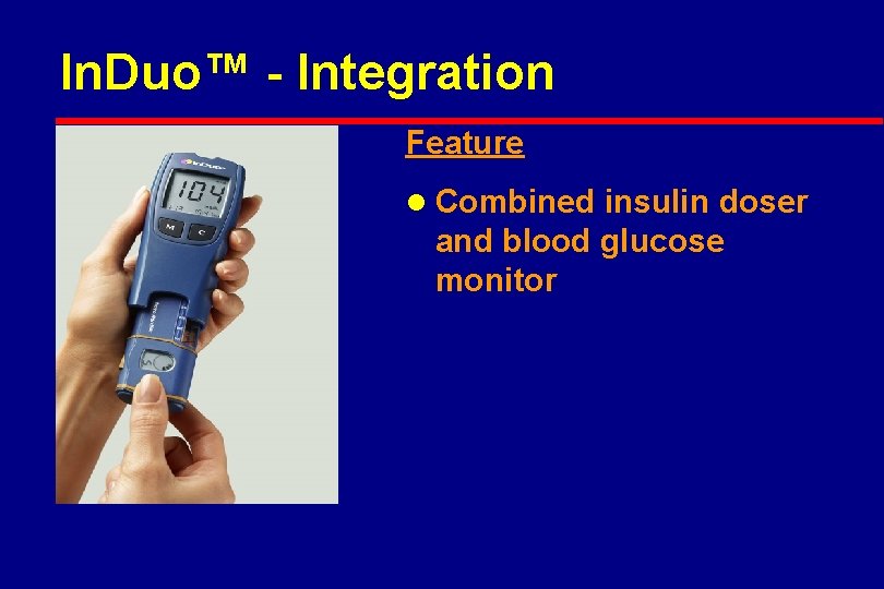 In. Duo™ - Integration Feature l Combined insulin doser and blood glucose monitor 