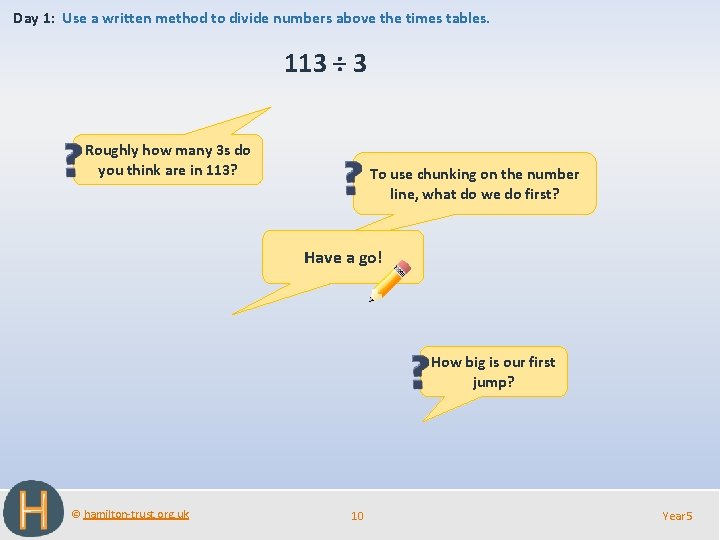 Day 1: Use a written method to divide numbers above the times tables. 113