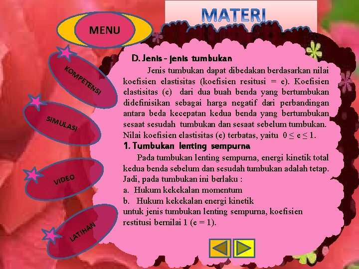 MENU D. Jenis - jenis tumbukan KO M SIM U PE TE NS I