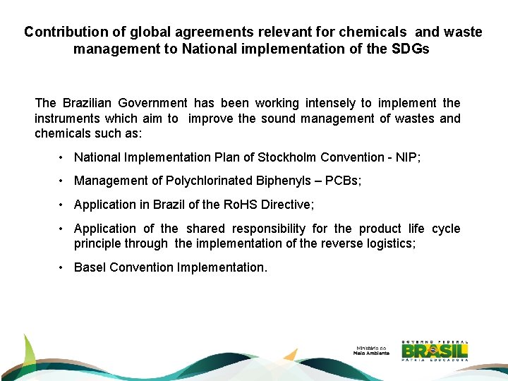 Contribution of global agreements relevant for chemicals and waste management to National implementation of