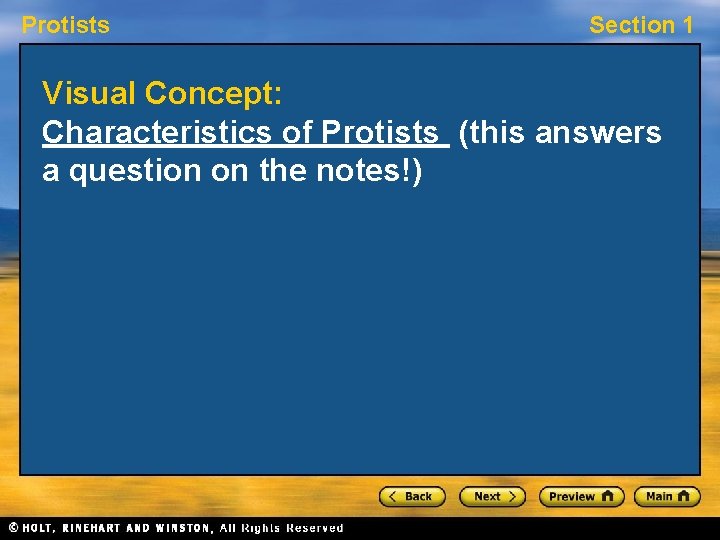 Protists Section 1 Visual Concept: Characteristics of Protists (this answers a question on the