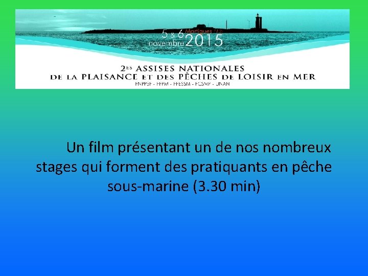 Un film présentant un de nos nombreux stages qui forment des pratiquants en pêche