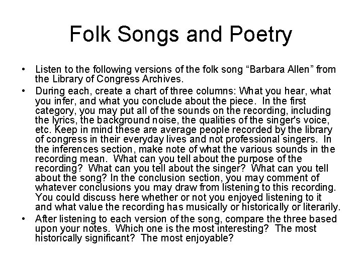 Folk Songs and Poetry • Listen to the following versions of the folk song