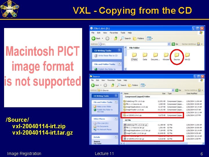 VXL - Copying from the CD /Source/ vxl-20040114 -irt. zip vxl-20040114 -irt. tar. gz