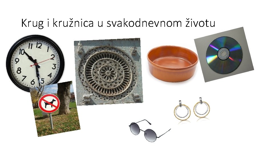 Krug i kružnica u svakodnevnom životu 