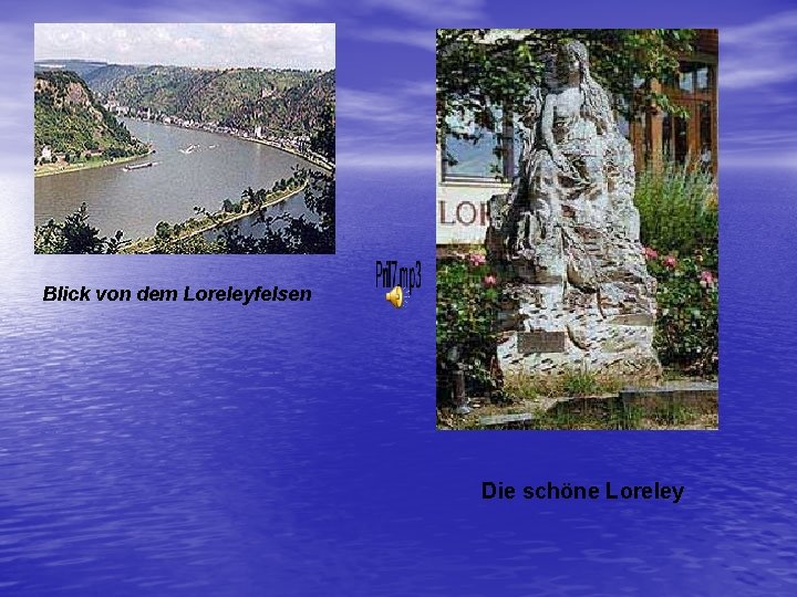 Blick von dem Loreleyfelsen Die schöne Loreley 