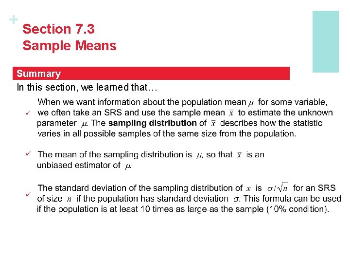 + Section 7. 3 Sample Means Summary In this section, we learned that… ü