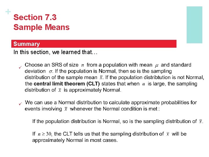 + Section 7. 3 Sample Means Summary In this section, we learned that… ü