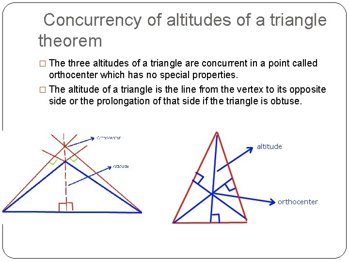 Concurrency of altitudes of a triangle theorem � The three altitudes of a triangle