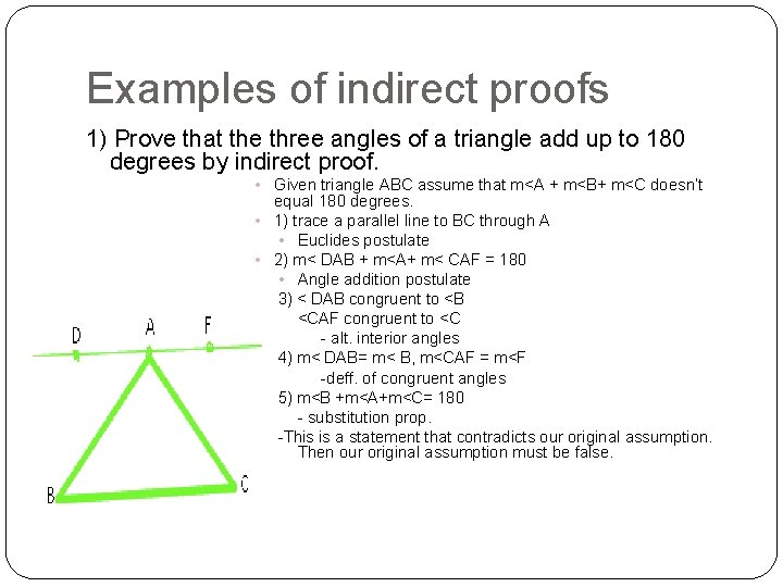 Examples of indirect proofs 1) Prove that the three angles of a triangle add