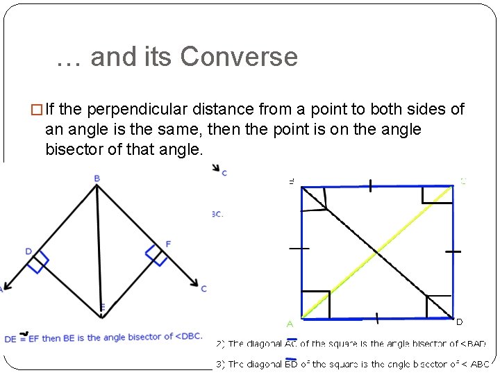 … and its Converse � If the perpendicular distance from a point to both