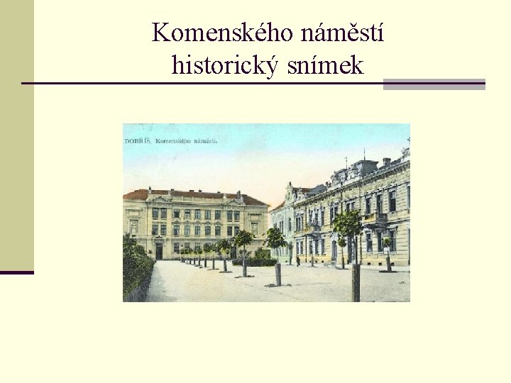 Komenského náměstí historický snímek 