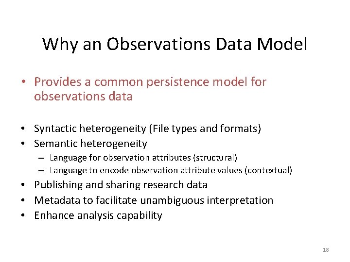 Why an Observations Data Model • Provides a common persistence model for observations data