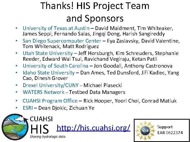 Thanks! HIS Project Team and Sponsors • University of Texas at Austin – David