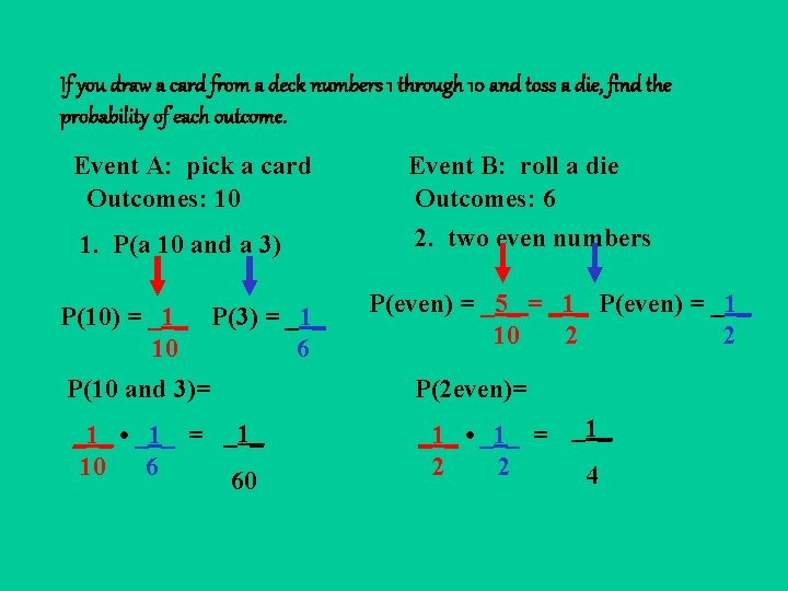 If you draw a card from a deck numbers 1 through 10 and toss