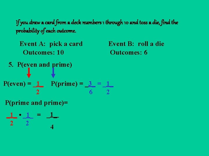 If you draw a card from a deck numbers 1 through 10 and toss