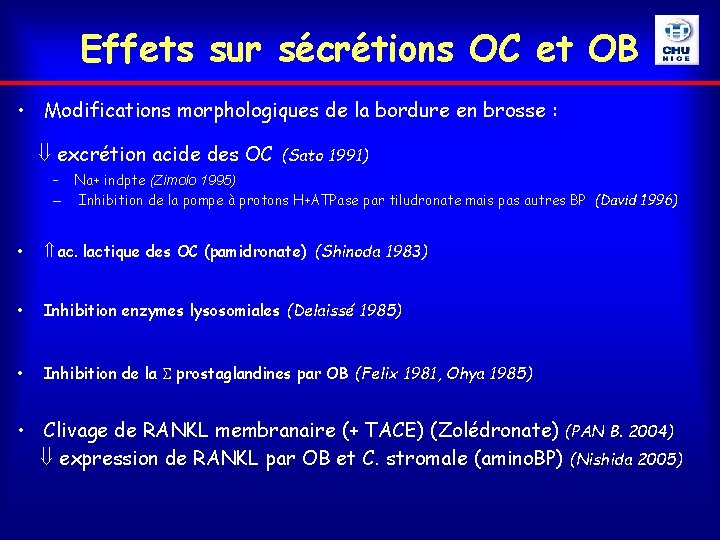 Effets sur sécrétions OC et OB • Modifications morphologiques de la bordure en brosse