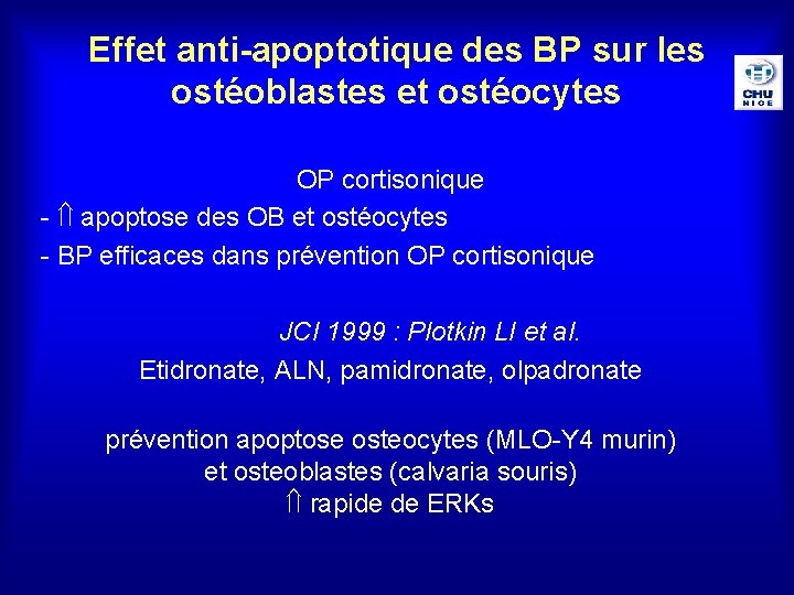 Effet anti-apoptotique des BP sur les ostéoblastes et ostéocytes OP cortisonique - apoptose des