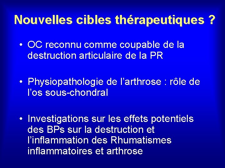 Nouvelles cibles thérapeutiques ? • OC reconnu comme coupable de la destruction articulaire de