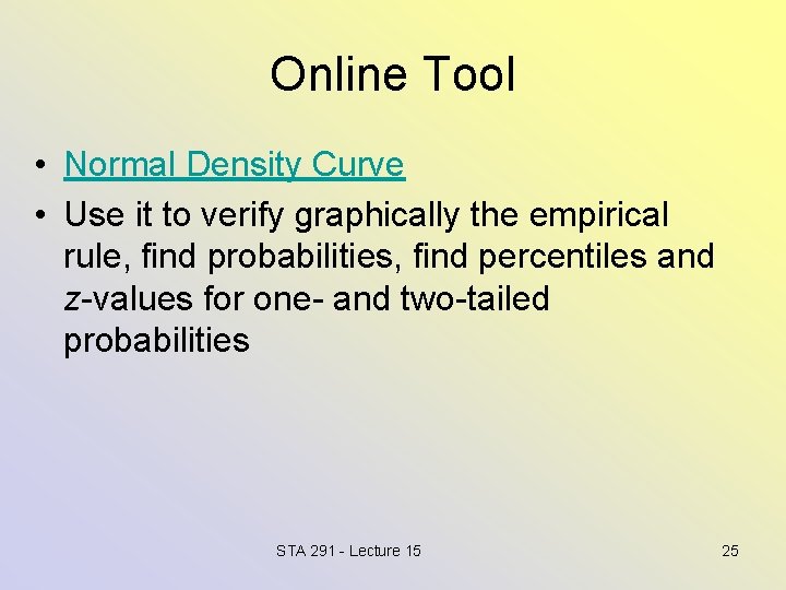 Online Tool • Normal Density Curve • Use it to verify graphically the empirical