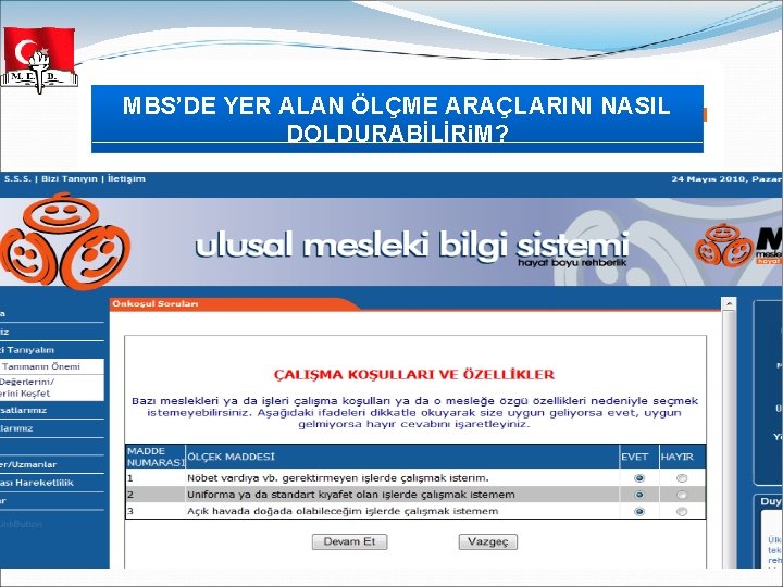 MBS’DE YER ALAN ÖLÇME ARAÇLARINI NASIL Mesleki Rehberlik Hizmetlerinde Kamu Politikaları DOLDURABİLİRi. M? 