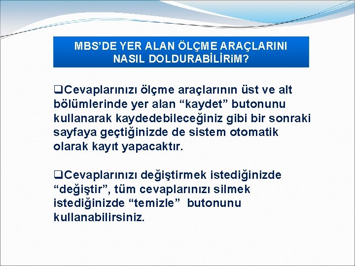 Avrupa Mesleki Politikası Çerçevesi MBS’DE YERRehberlik ALAN ÖLÇME ARAÇLARINI NASIL DOLDURABİLİRi. M? q. Cevaplarınızı