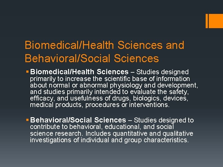 Biomedical/Health Sciences and Behavioral/Social Sciences § Biomedical/Health Sciences – Studies designed primarily to increase