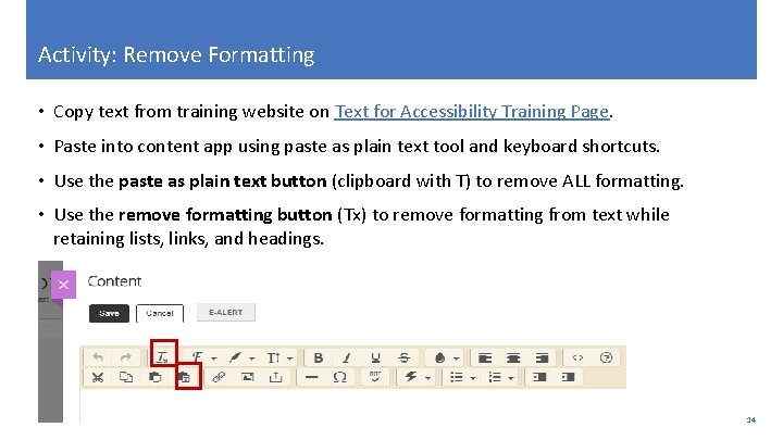 Activity: Remove Formatting • Copy text from training website on Text for Accessibility Training