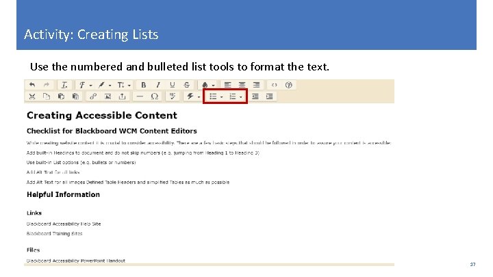 Activity: Creating Lists Use the numbered and bulleted list tools to format the text.