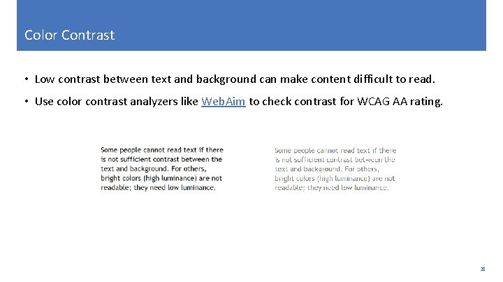 Color Contrast • Low contrast between text and background can make content difficult to