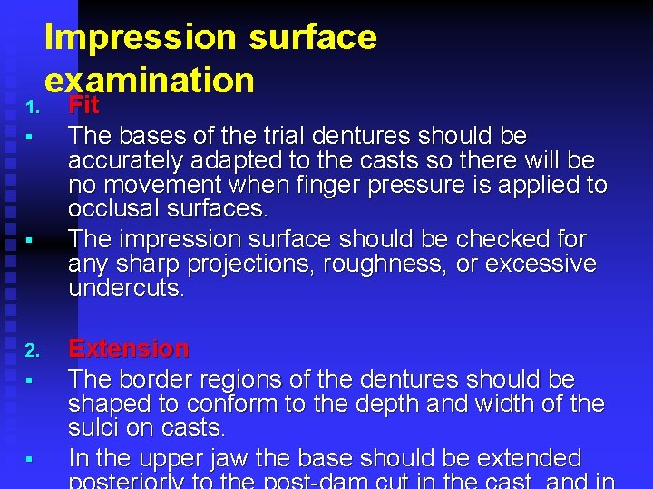 1. § § 2. § § Impression surface examination Fit The bases of the