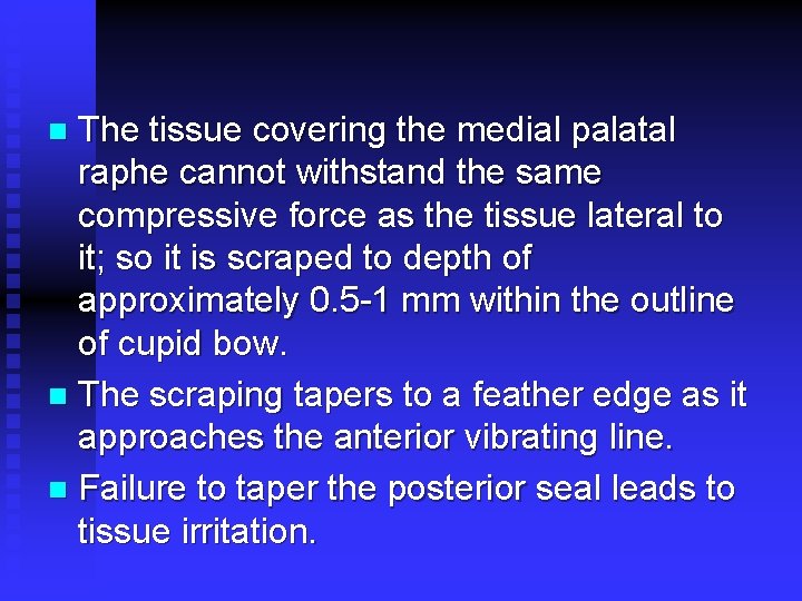 The tissue covering the medial palatal raphe cannot withstand the same compressive force as