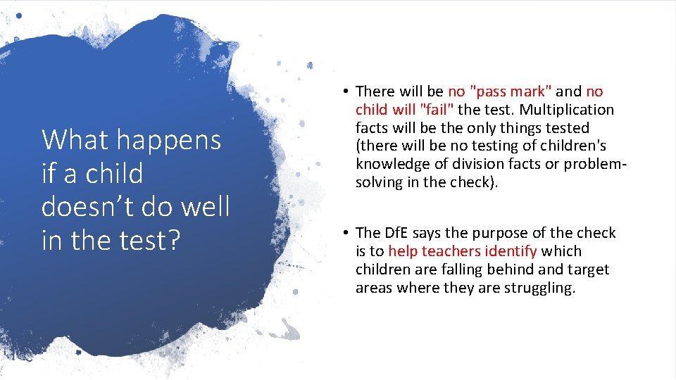 What happens if a child doesn’t do well in the test? • There will