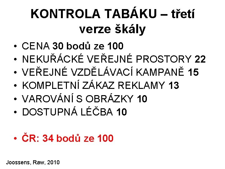 KONTROLA TABÁKU – třetí verze škály • • • CENA 30 bodů ze 100