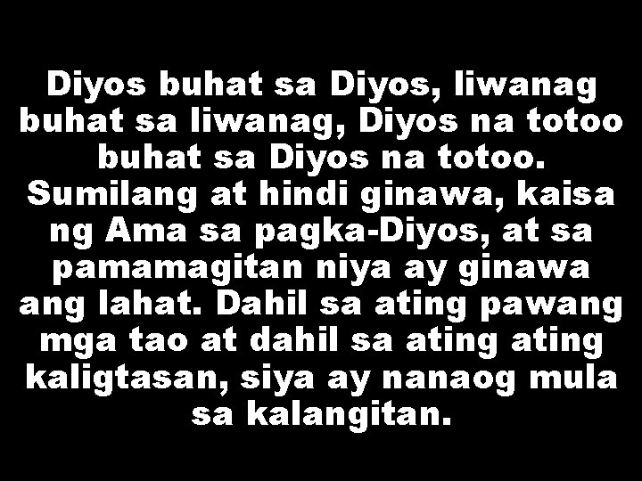 Diyos buhat sa Diyos, liwanag buhat sa liwanag, Diyos na totoo buhat sa Diyos