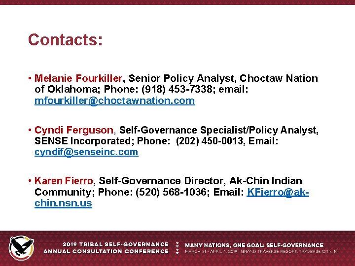 Contacts: • Melanie Fourkiller, Senior Policy Analyst, Choctaw Nation of Oklahoma; Phone: (918) 453